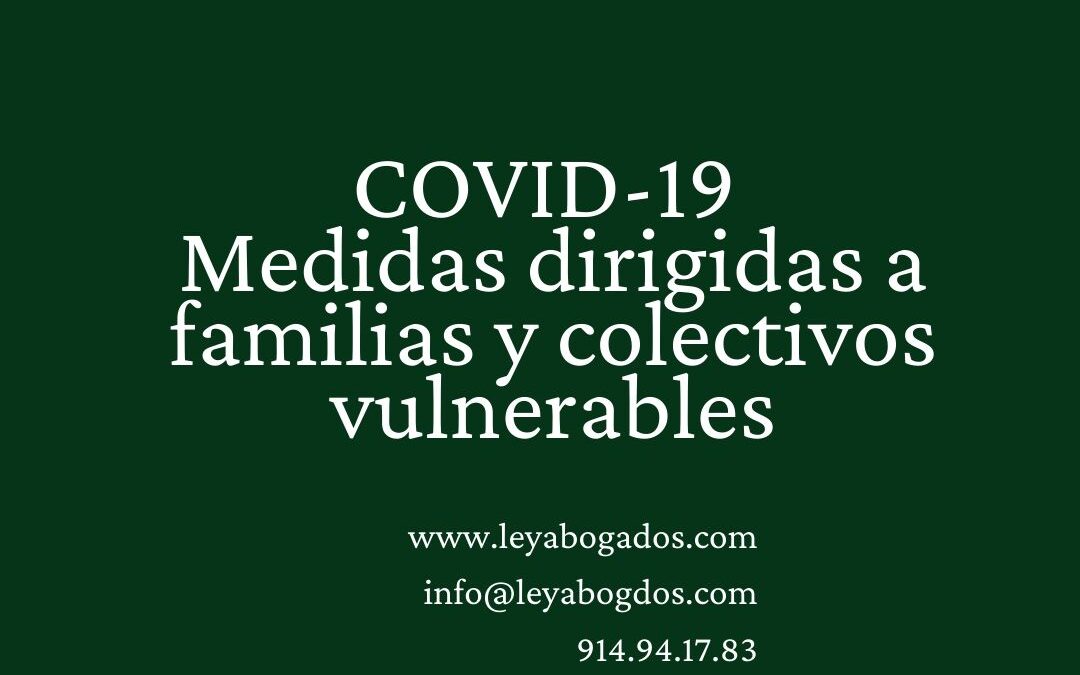 Covid-19 – Medidas dirigidas a familias y colectivos vulnerables